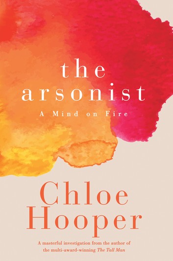 the arsonist by chloe hooper